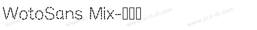 WotoSans Mix字体转换